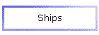 Ships