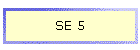 SE 5